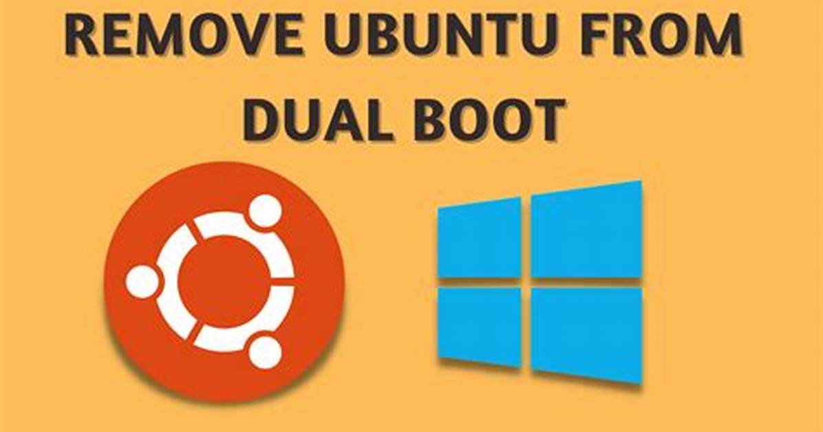How Do I Remove Ubuntu from Dual Boot Uefi?