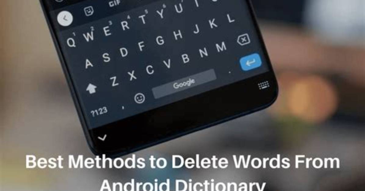 How Do I Remove Words from Android Dictionary?