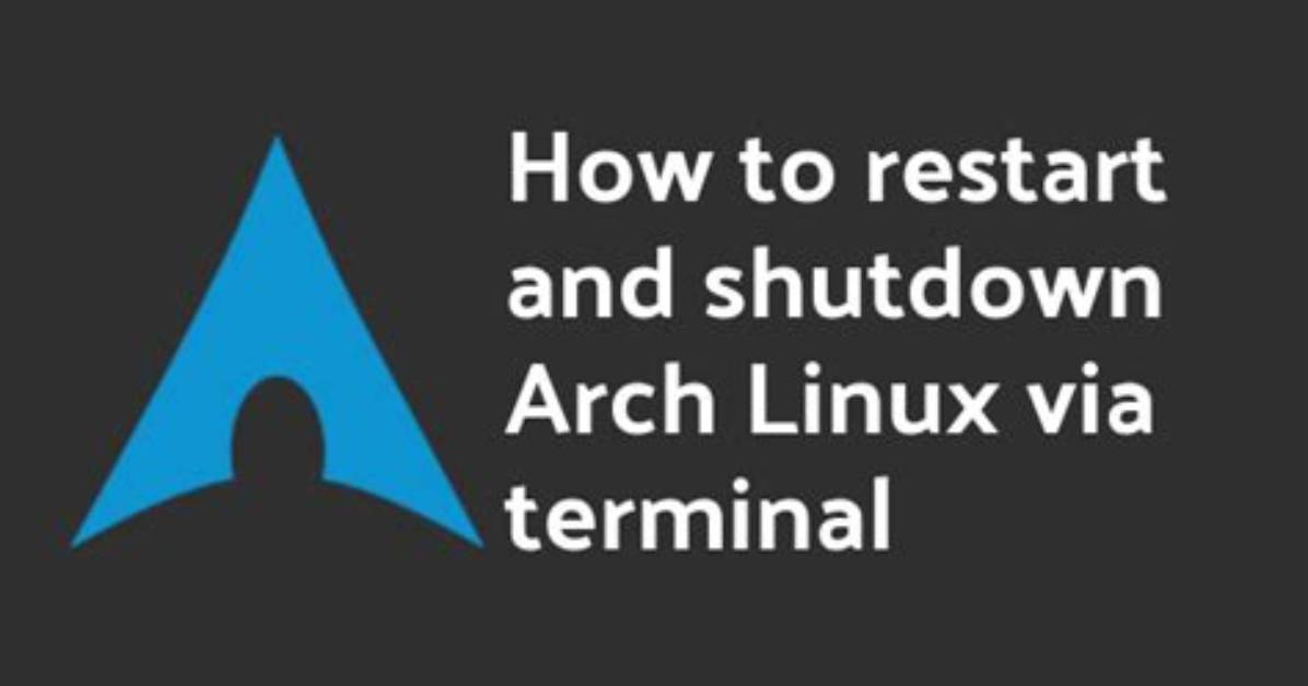 How Do I Restart Arch Linux?