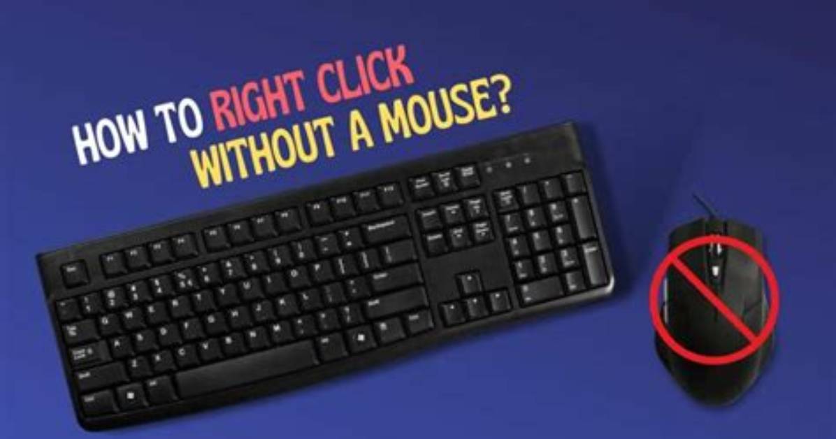 How Do I Right Click Without a Mouse Windows 7?