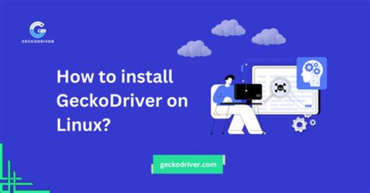 How Do I Run Geckodriver on Linux?