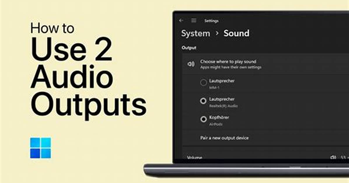 How Do I Run Two Audio Outputs Windows 10?
