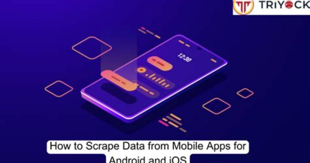 How Do I Scrape Data from Android App?