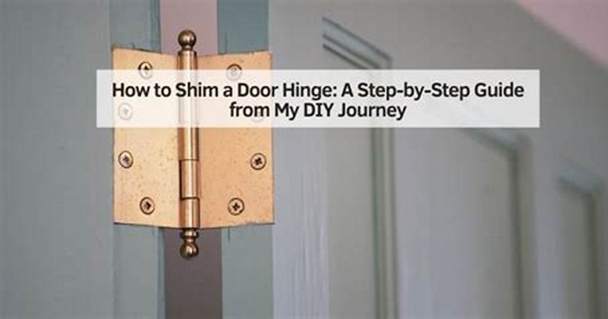 How Do I Shim a Door Hinge