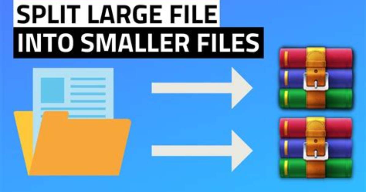 How Do I Split a Large Winrar File Using Winrar?