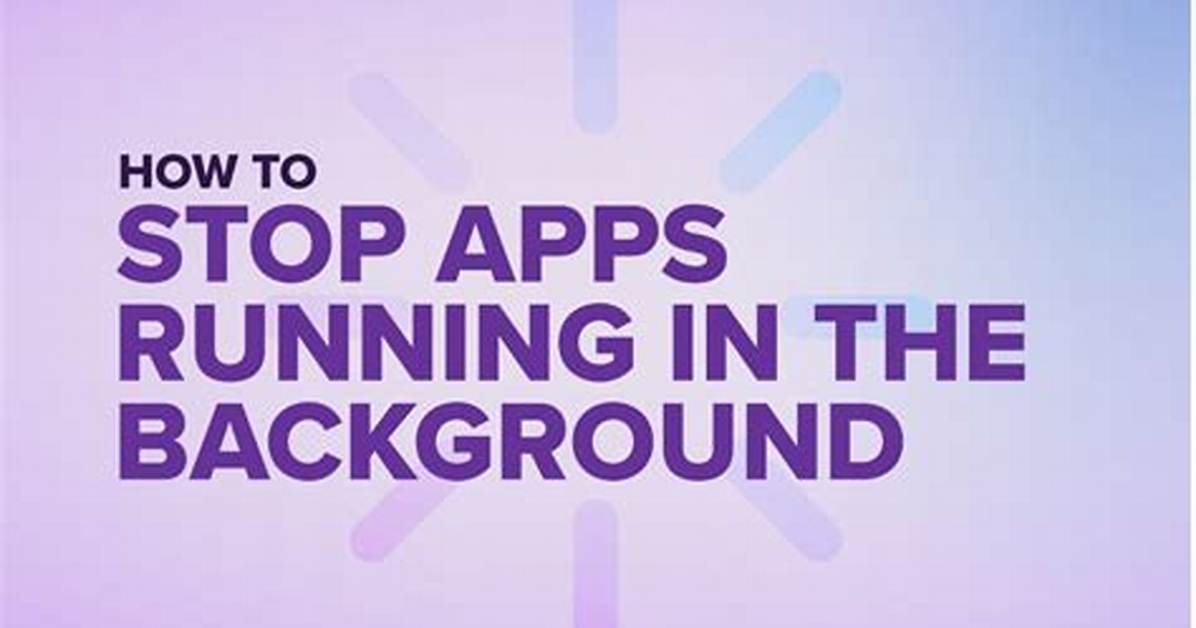How Do I Stop Apps from Running in the Background on Android?