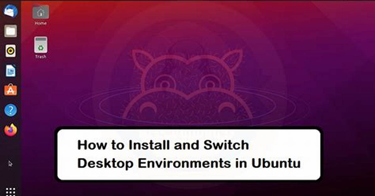 How Do I Switch Desktop Environments in Ubuntu?