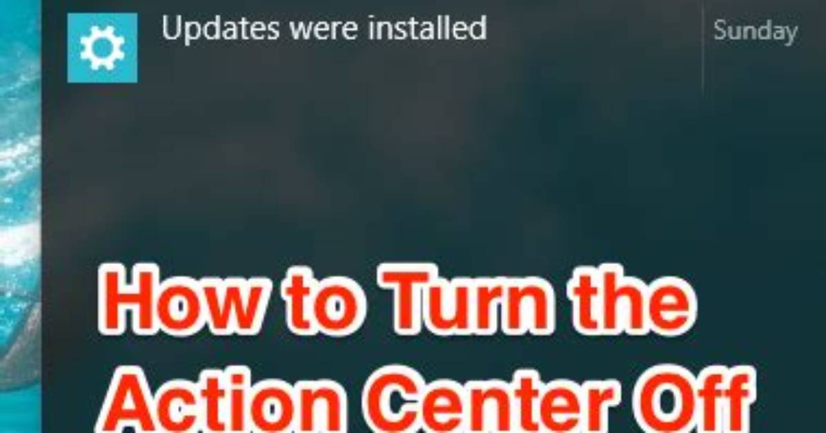 How Do I Turn off Action Center in Windows 7?