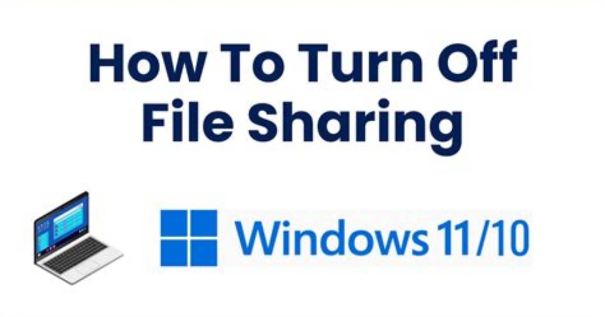 How Do I Turn off File Sharing in Windows 7?