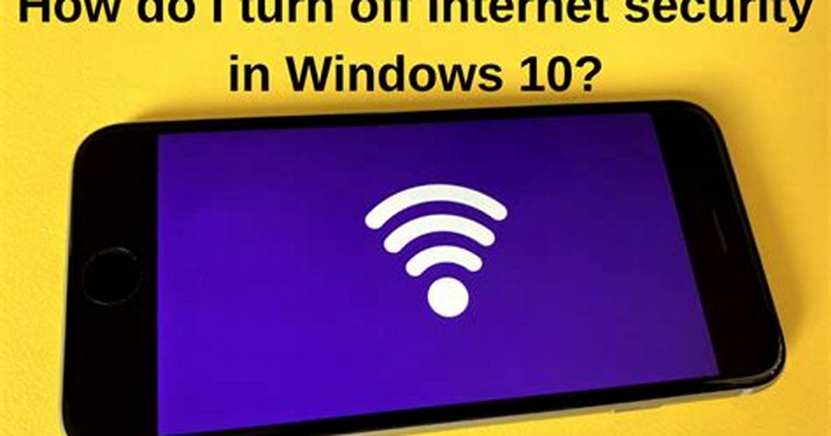 How Do I Turn off Internet Security in Windows 7?