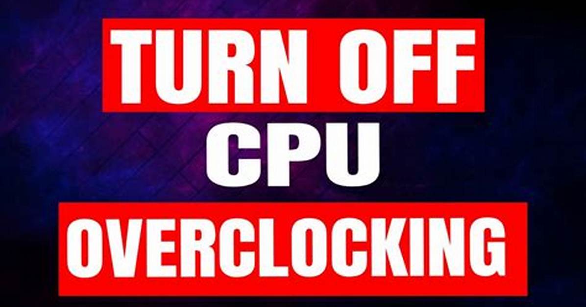 How Do I Turn off Overclock in Windows 10?