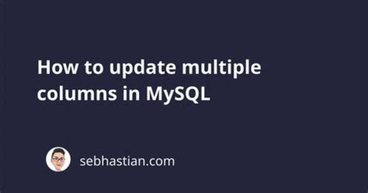 How Do I Update Multiple Columns in Sql?