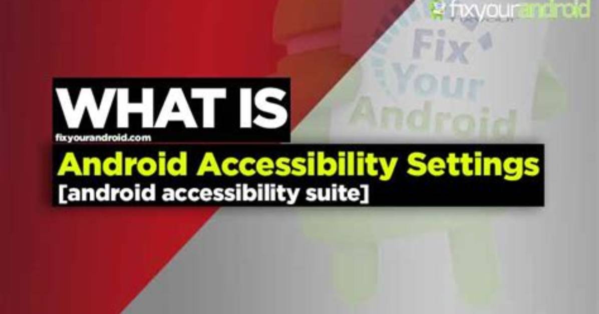 How Do I Use Accessibility Suite on Android?