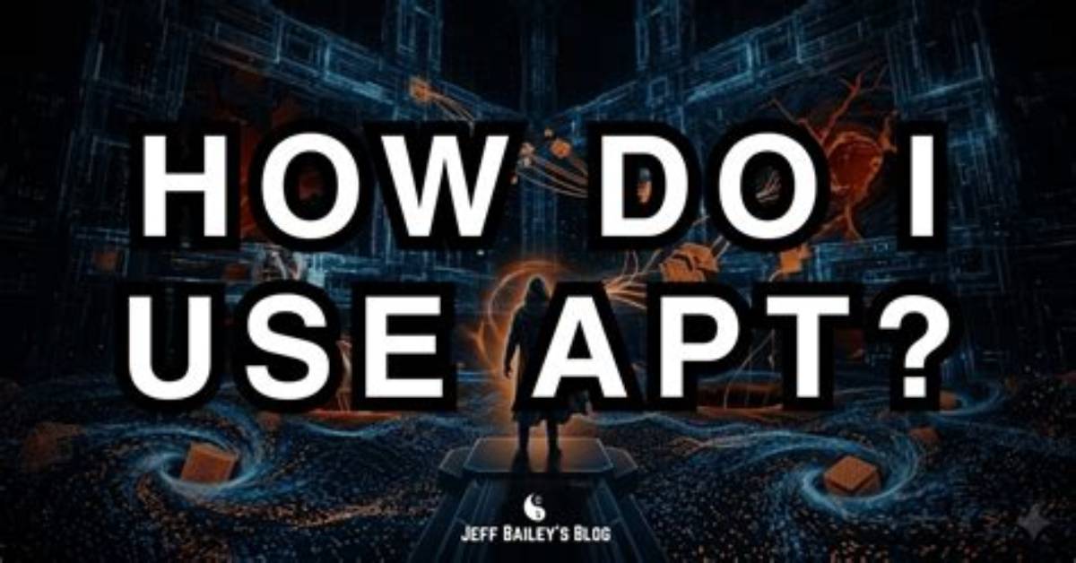 How Do I Use an Apt in Linux?