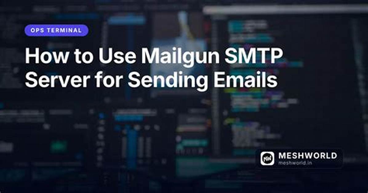 How Do I Use Mailgun Smtp?