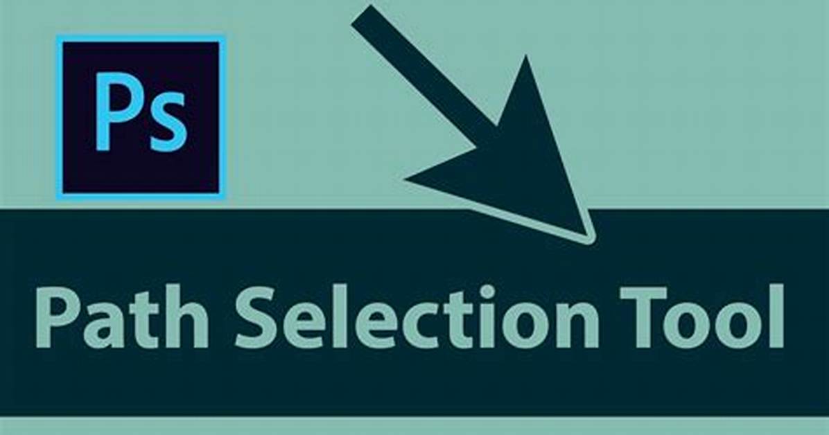 How Do I Use the Path Selection Tool in Photoshop?