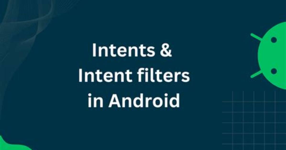 How Do Intents Work in Android?