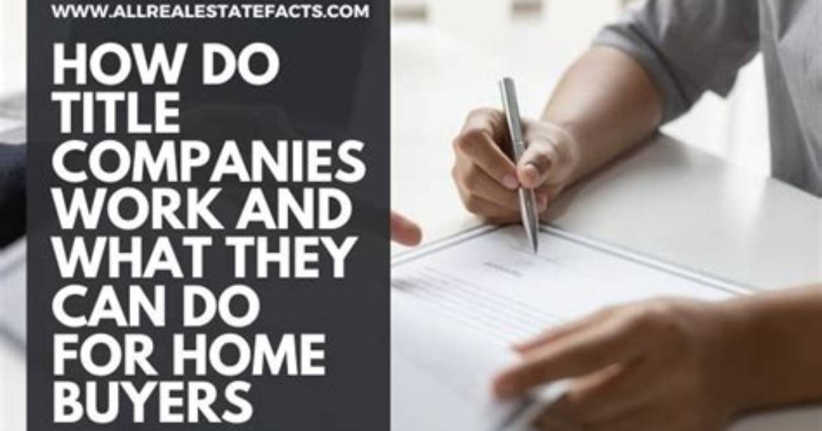 How Do Title Companies Work?