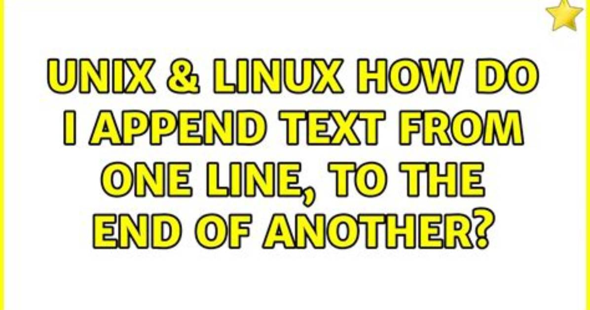 How Do You Append Text in Unix?