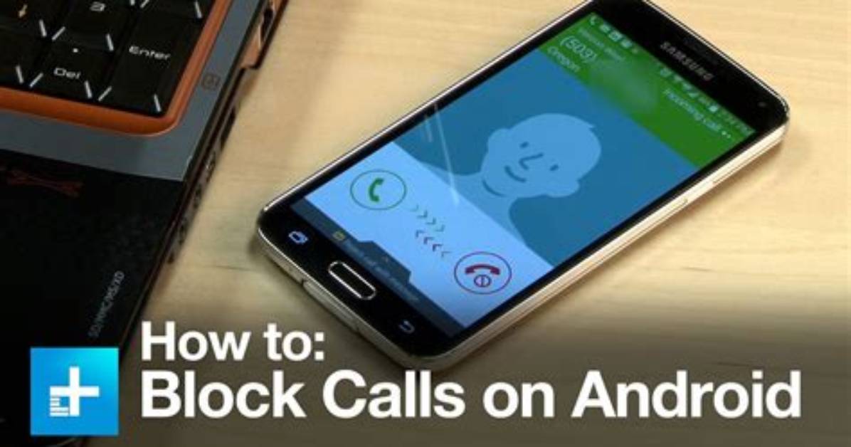 How Do You Block Calls on Android?