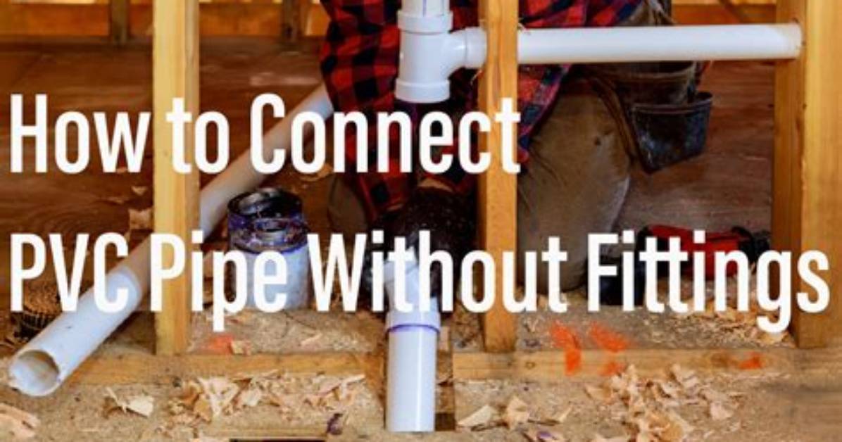 How Do You Connect Pvc Pipe to Threaded Pipe