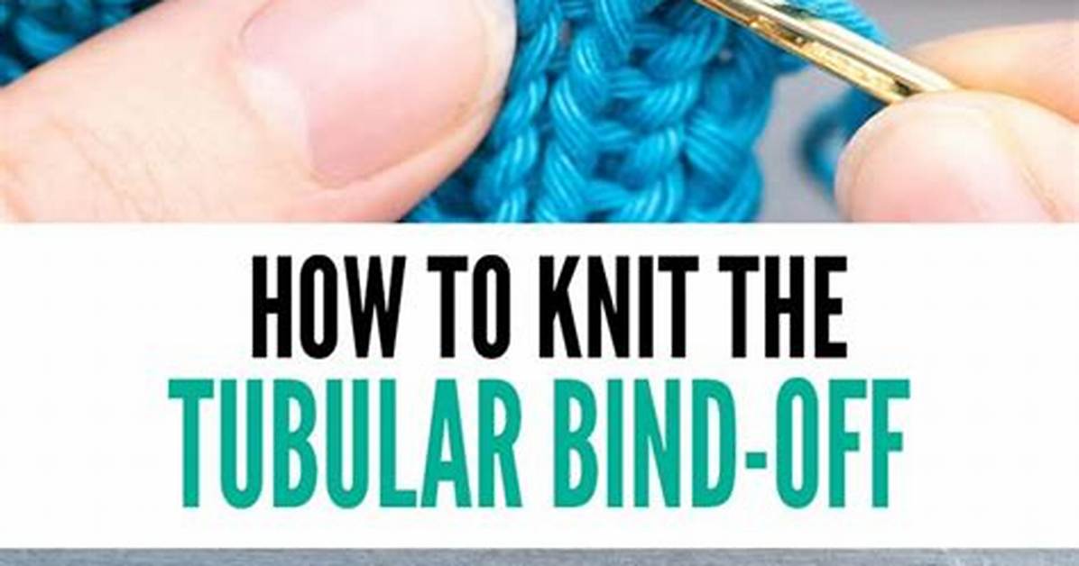 How Do You Do a Tubular Bind Off