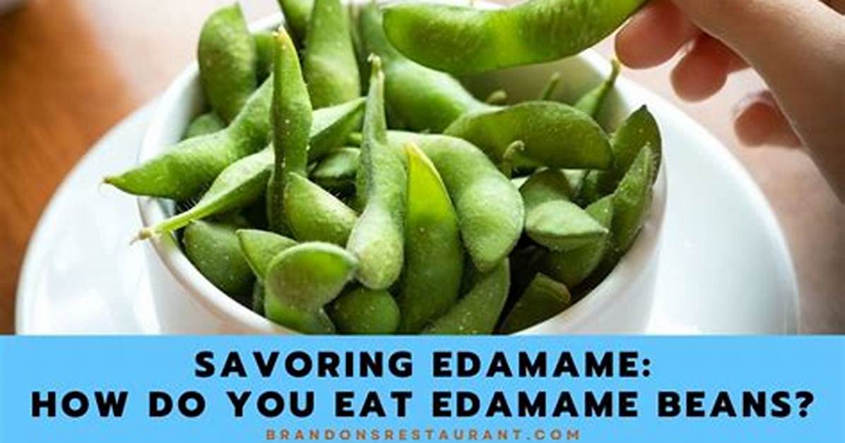 How Do You Eat Edamame Beans?