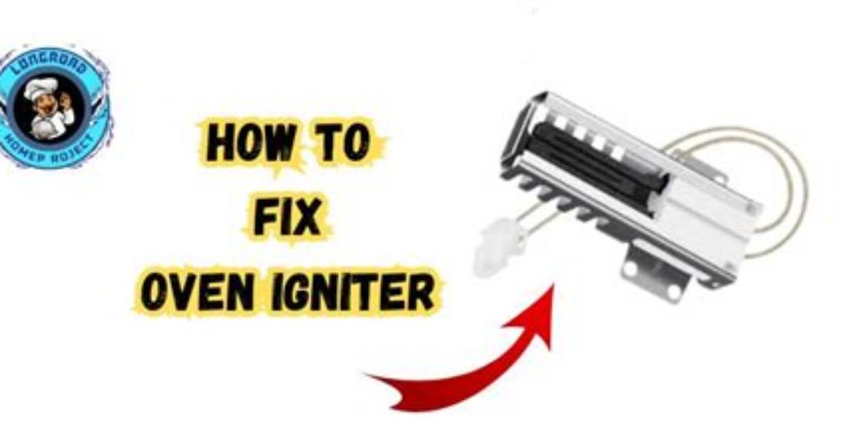 How Do You Fix an Oven Igniter