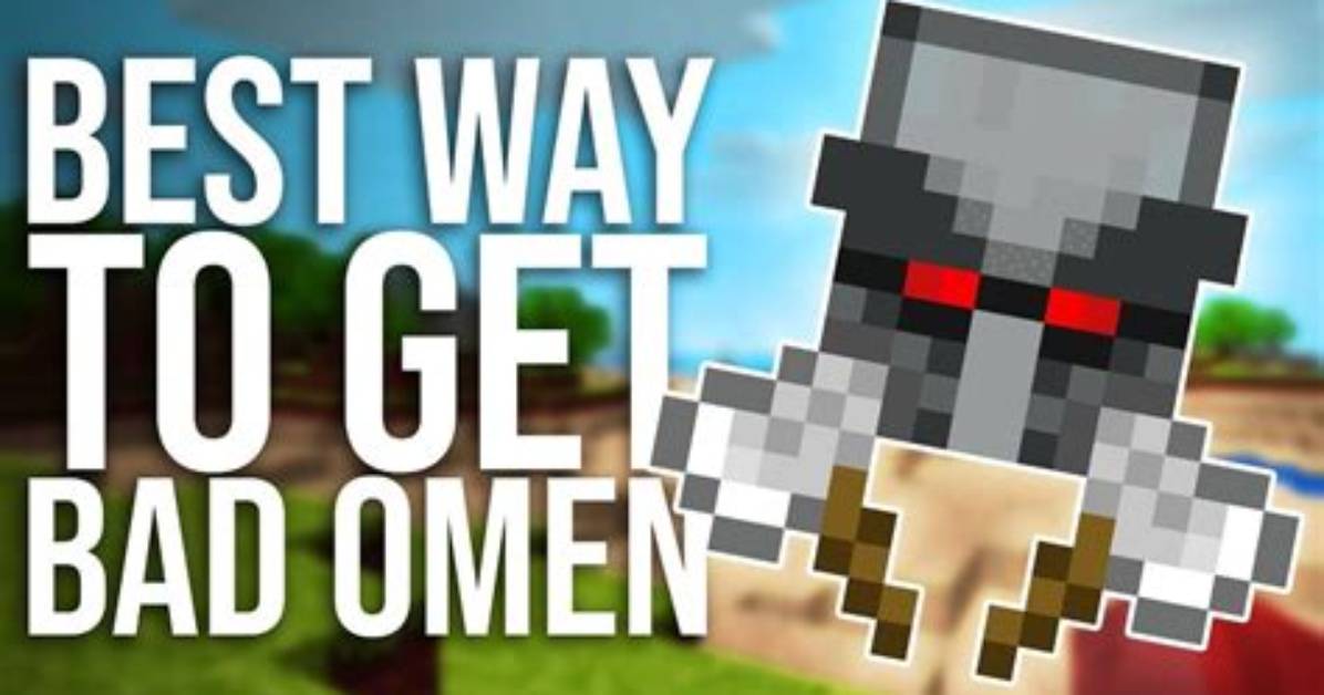How Do You Get Bad Omen in Minecraft