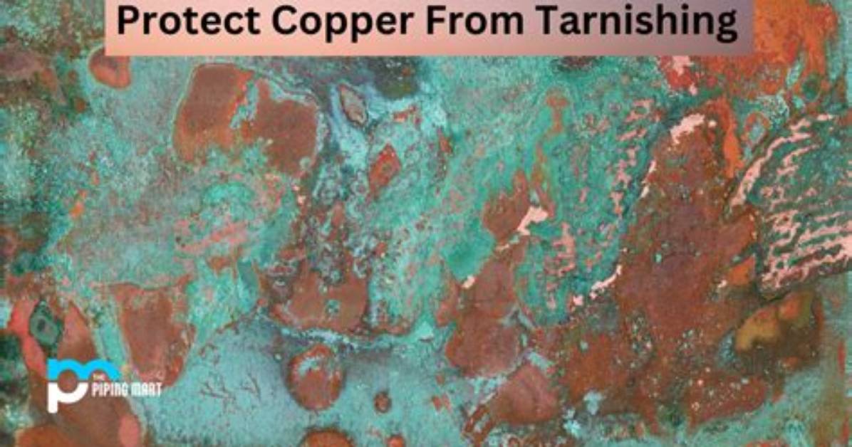 How Do You Keep Polished Copper from Tarnishing
