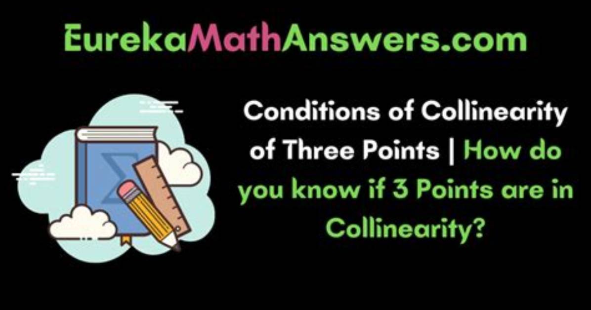 How Do You Know If Three Points Are Collinear?