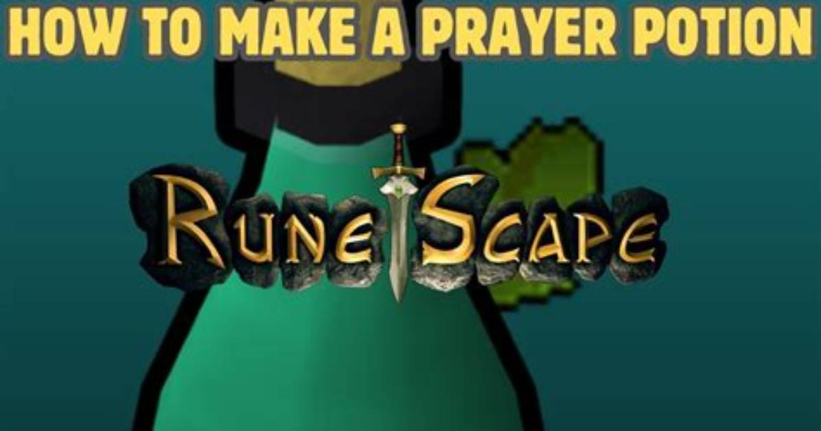 How Do You Make a Prayer Potion Osrs?