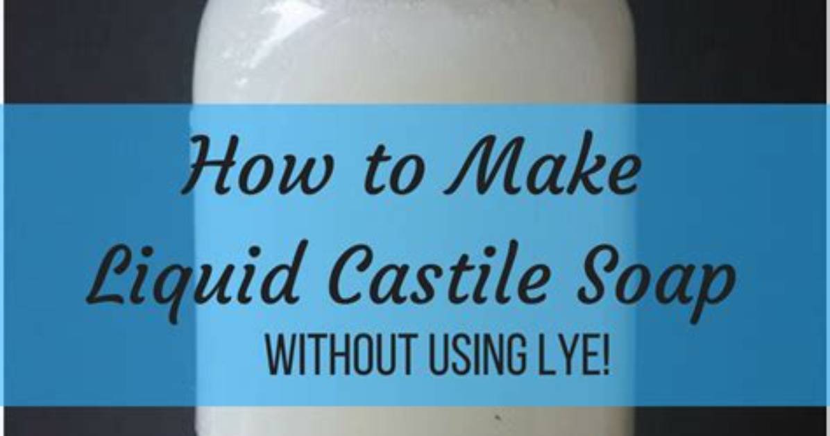 How Do You Make Castile Soap Lather
