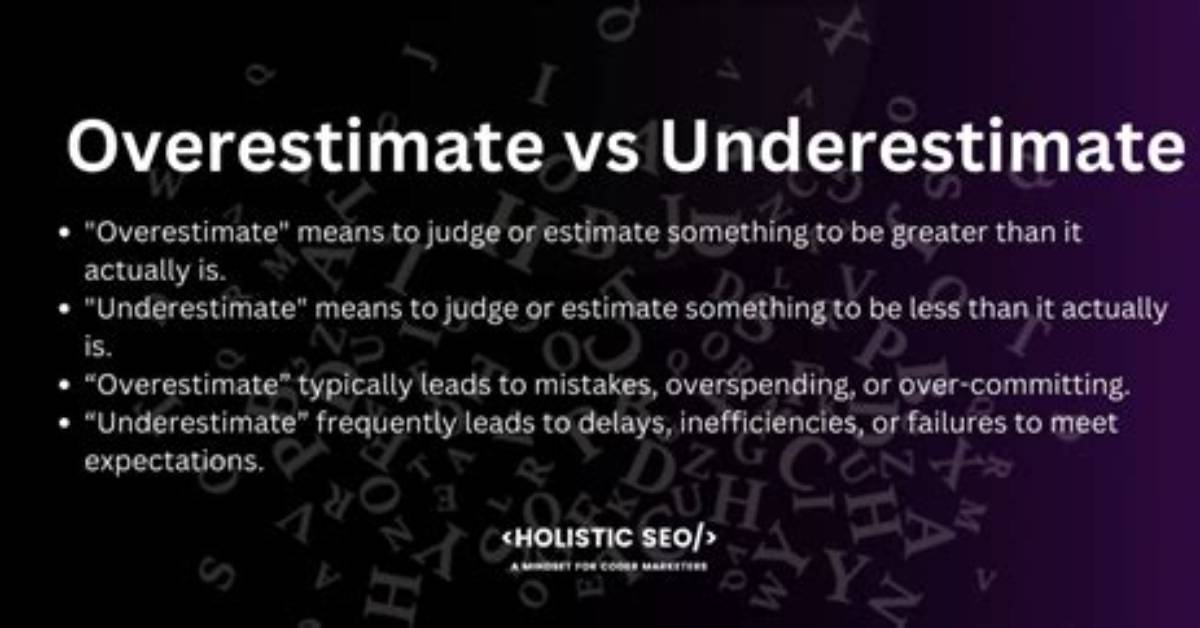 How Do You Overestimate?
