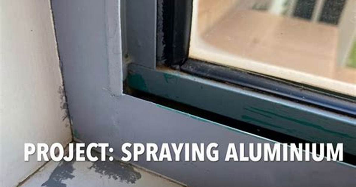 How Do You Paint Aluminum Screen Frames