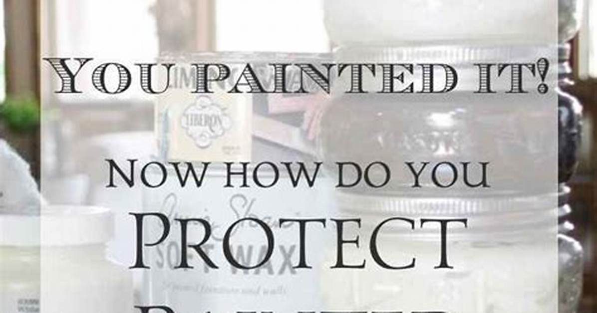 How Do You Protect a Painted Table