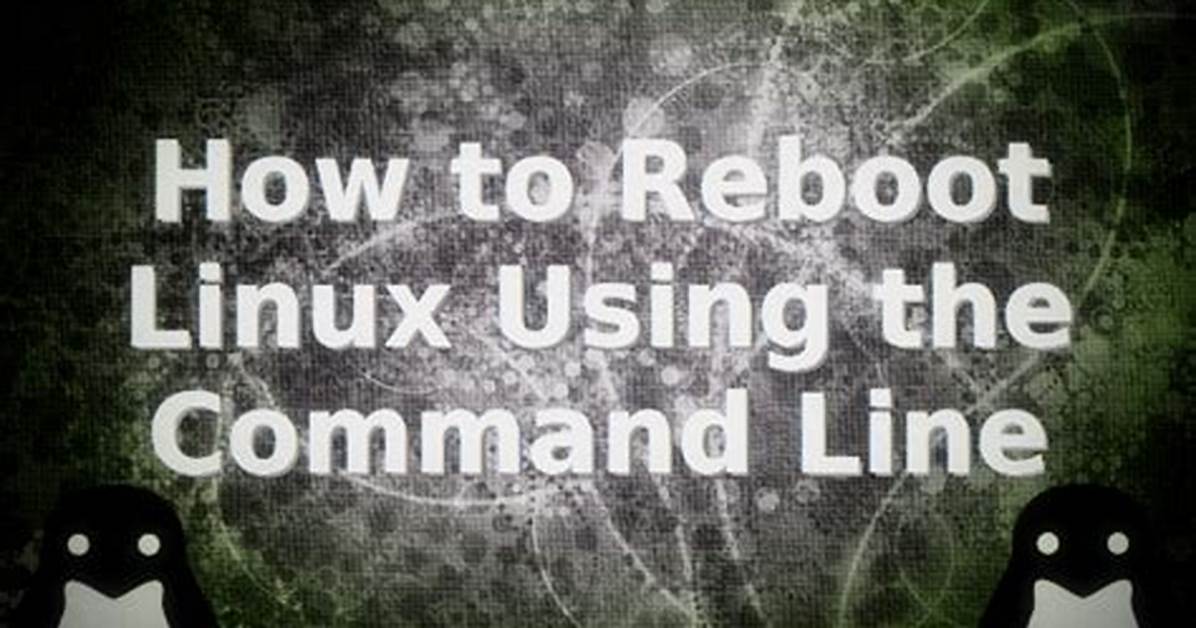 How Do You Reboot Linux System?