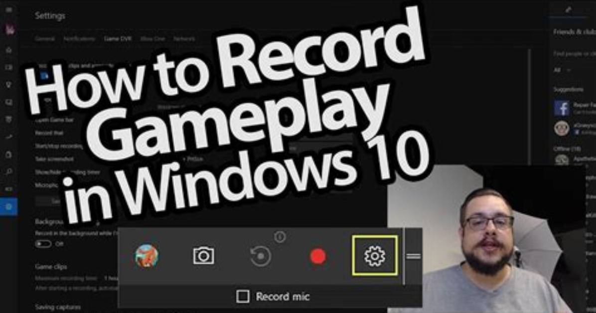 How Do You Record Gameplay on Windows 7?