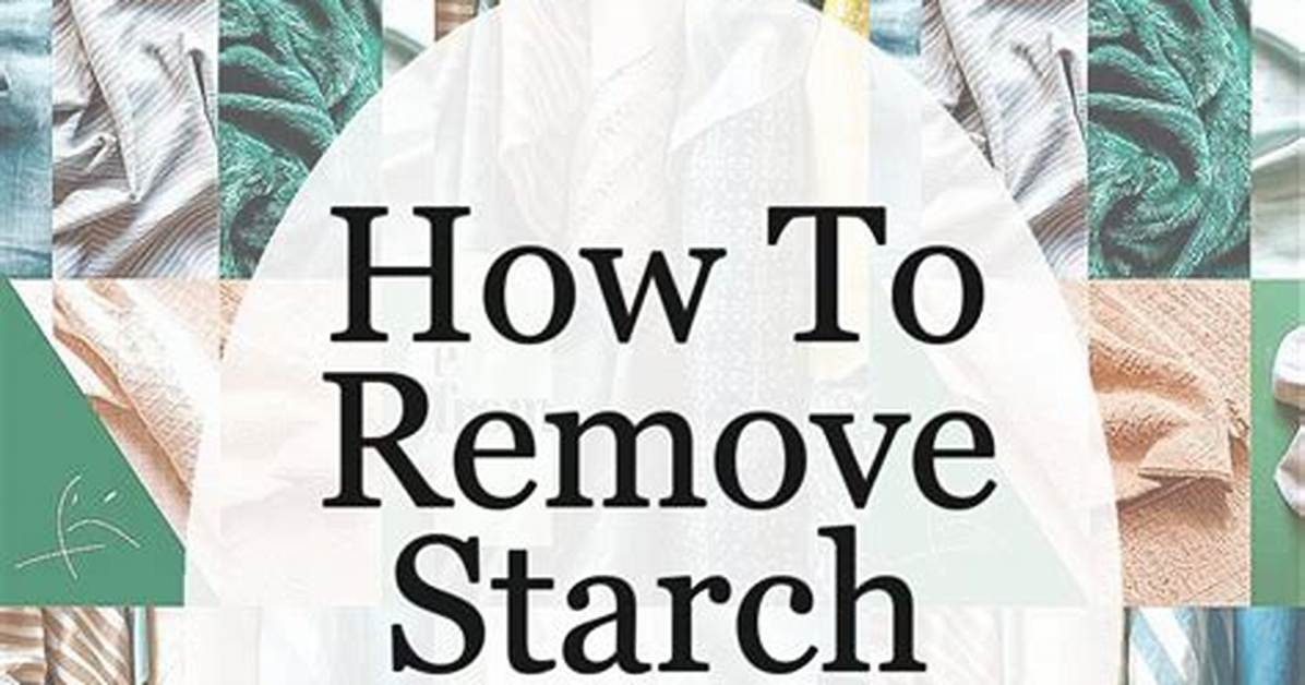 How Do You Remove Starch from Cotton?