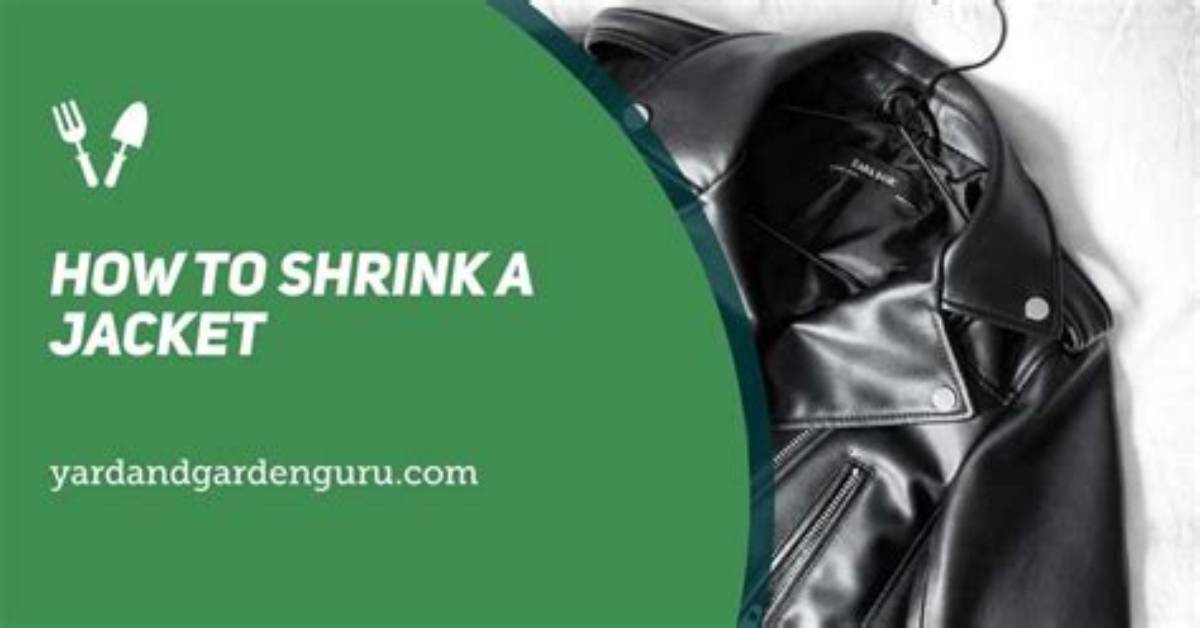 How Do You Shrink a Jacket That Is Too Big?