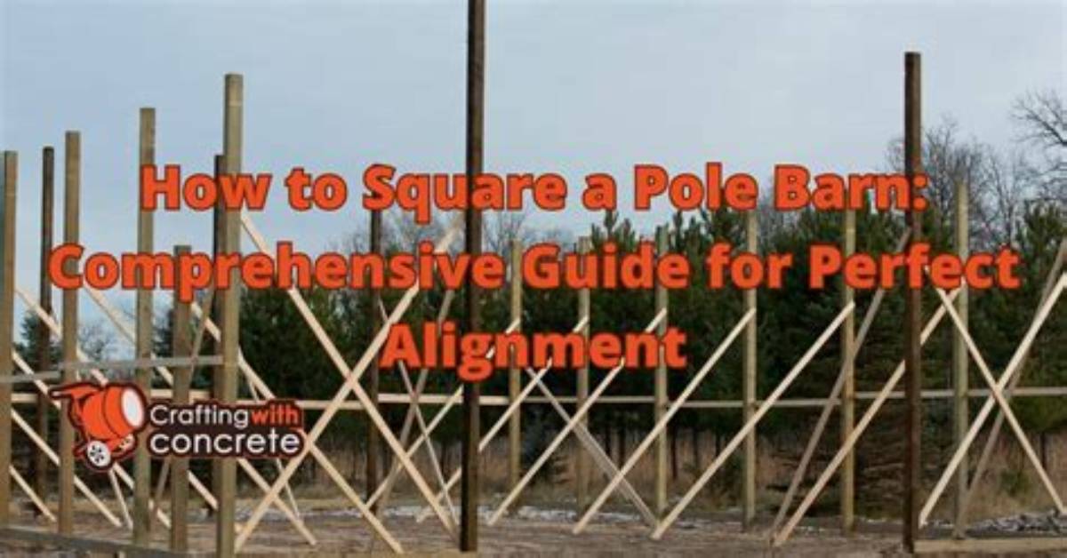 How Do You Square a Pole Barn?