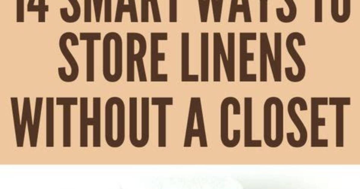 How Do You Store Linens Without a Linen Closet