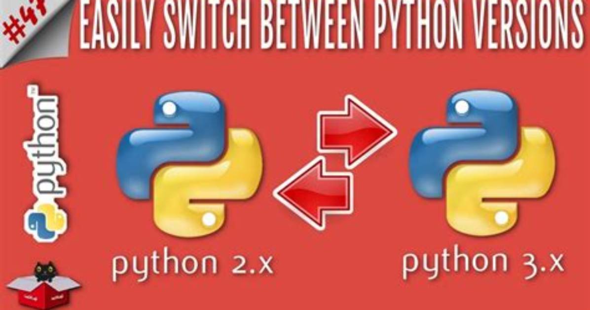 How Do You Switch Between Python 2 and 3, and Vice Versa?