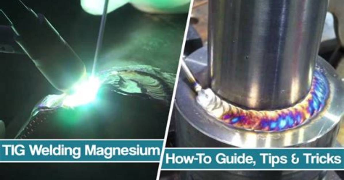 How Do You Tig Weld Magnesium