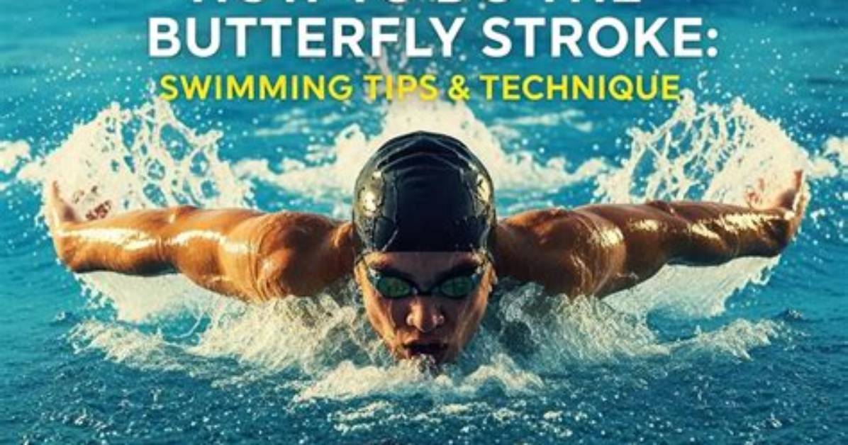 How Do You Train Butterfly Stroke?