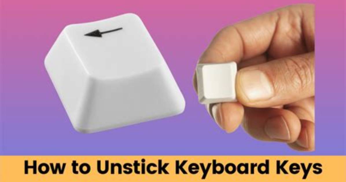 How Do You Unstick Keys?