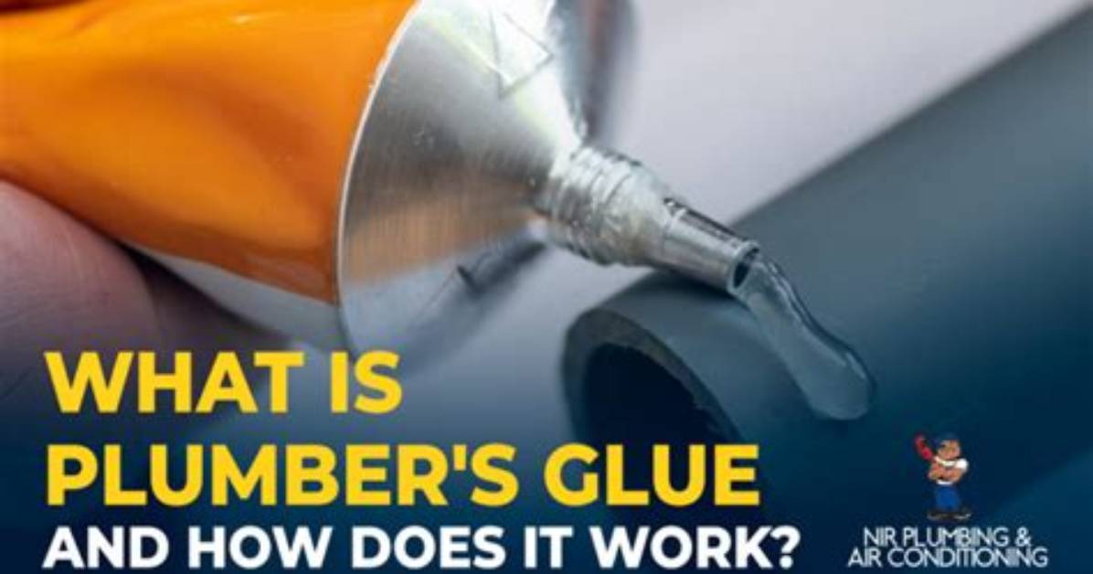 How Do You Use Plumbers Glue