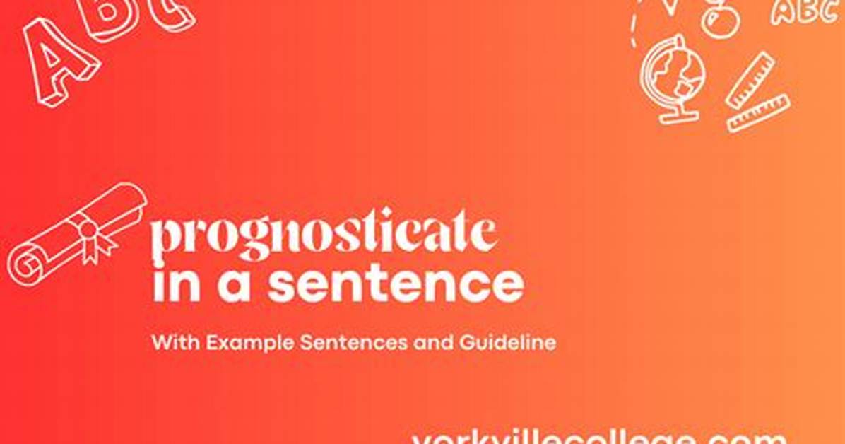 How Do You Use Prognosticate in a Sentence