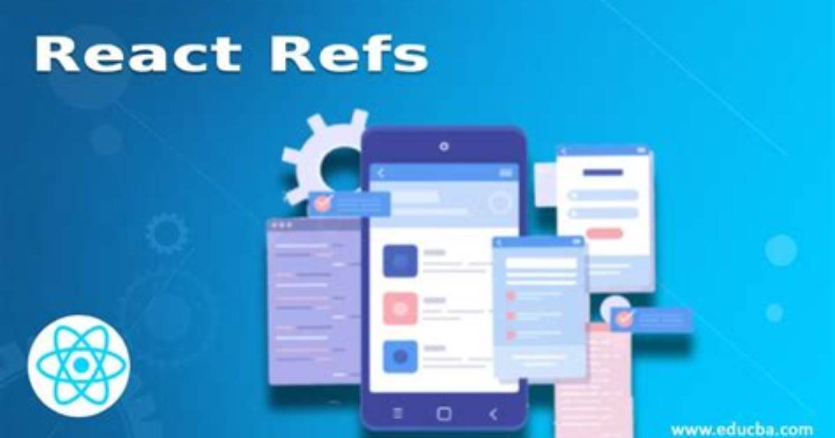 How Do You Use Refs React