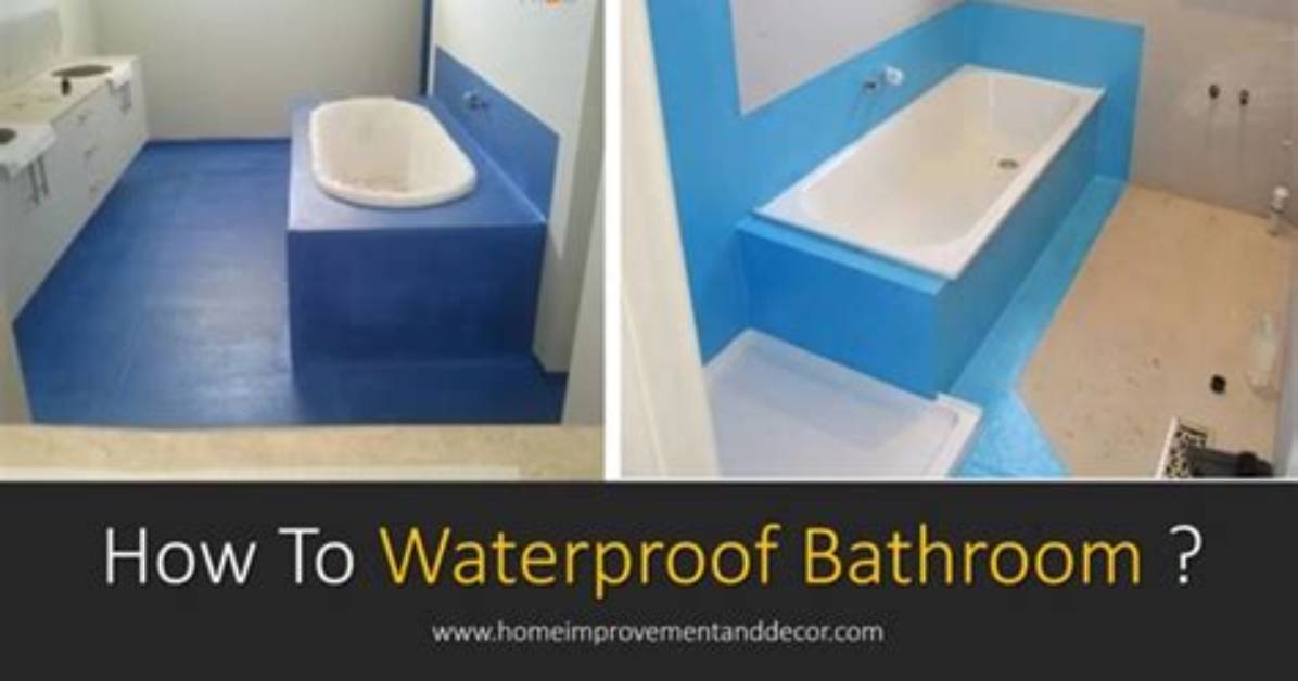 How Do You Waterproof a Bathroom